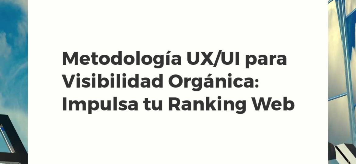 Diagrama técnico mostrando la integración de UX/UI y SEO para mejorar el ranking orgánico, con flujo de datos y experiencia de usuario