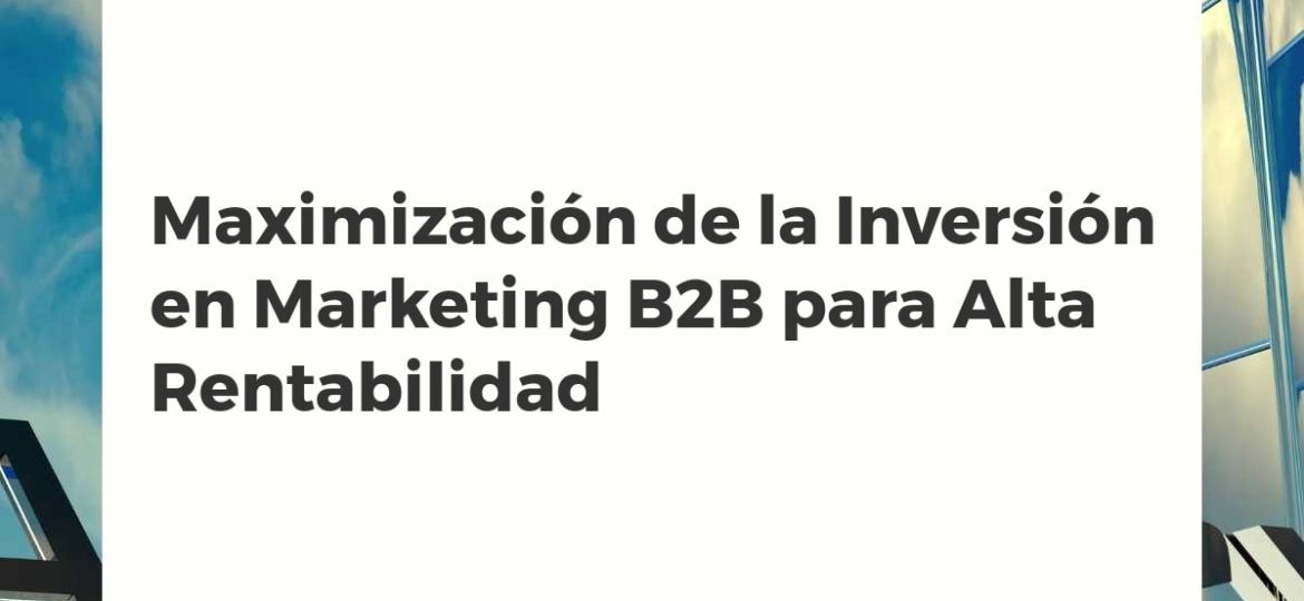 Gráfico ascendente que simboliza la optimización de la inversión en marketing B2B y el crecimiento empresarial