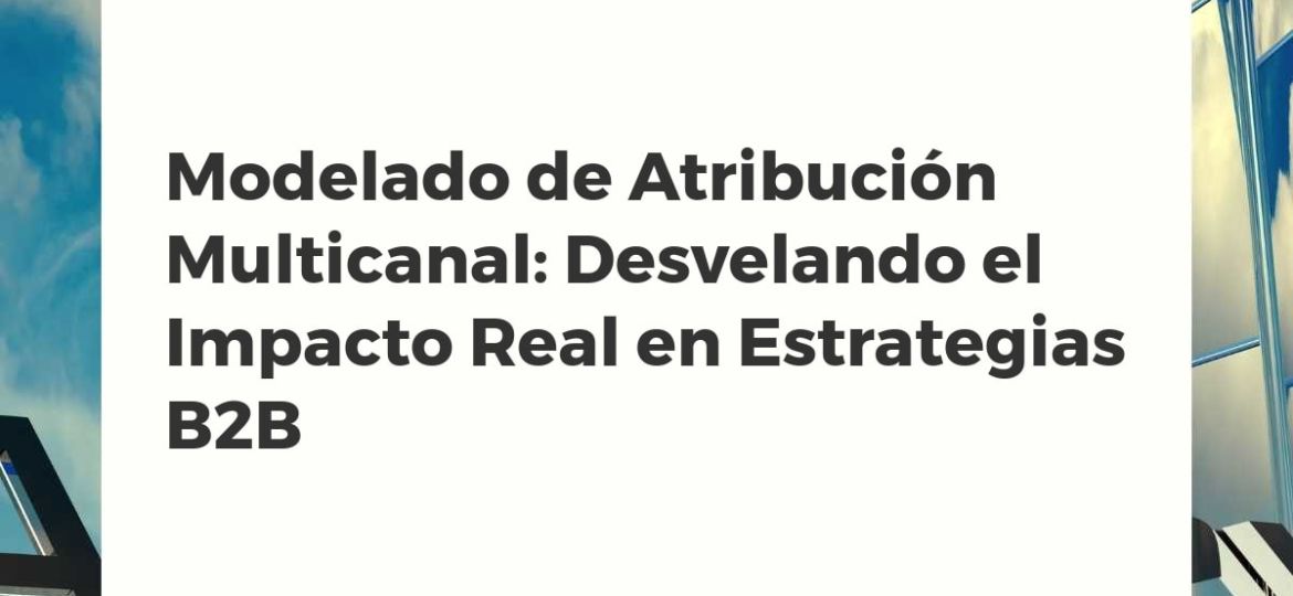 Visualización compleja de un modelo de atribución multicanal, conectando puntos de contacto digitales para medir el impacto real